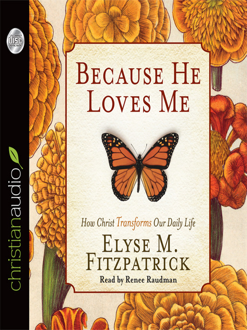 Title details for Because He Loves Me by Elyse M. Fitzpatrick - Available